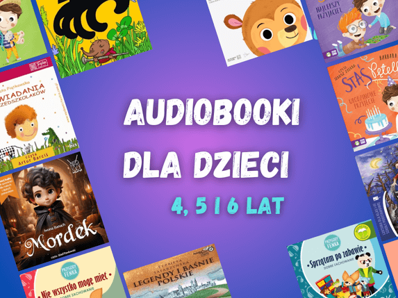 audiobooki dla dzieci 4 5 i 6 lat